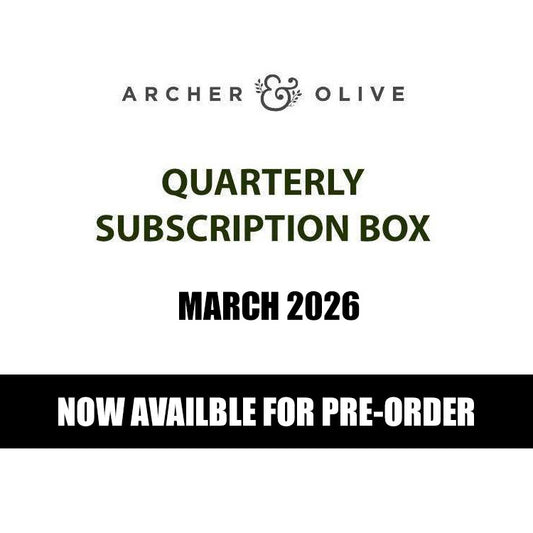 Archer & Olive - Quarterly Subscription MARCH Box [PRE-ORDER]